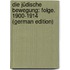 Die Jüdische Bewegung: Folge. 1900-1914 (German Edition)