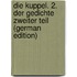 Die Kuppel. 2. Der Gedichte Zweiter Teil (German Edition)