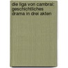 Die Liga Von Cambrai: Geschichtliches Drama in Drei Akten door August Platen
