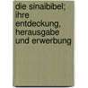 Die Sinaibibel; Ihre Entdeckung, Herausgabe Und Erwerbung by Constantin Von Tischendorf