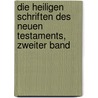 Die heiligen Schriften des neuen Testaments, Zweiter Band door Johann Hyacinth Kistemaker