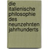 Die italienische Philosophie des neunzehnten Jahrhunderts door Michael L. Werner
