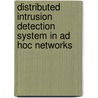 Distributed Intrusion Detection System in Ad hoc Networks by Christian Chetachi Umunna