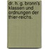 Dr. H. G. Bronn's Klassen und Ordnungen der Thier-Reichs.