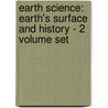 Earth Science: Earth's Surface and History - 2 Volume Set by Joe Spradley