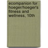 Ecompanion for Hoeger/Hoeger's Fitness and Wellness, 10th door Sharon A. Hoeger