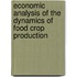 Economic Analysis of the Dynamics of Food Crop Production