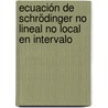 Ecuación de Schrödinger no lineal no local en intervalo door Isahi Sánchez Suárez