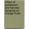 Effect of Potassium Pre-Harvest Spraying on Orange Fruits door Thanaa M.D. Ezz