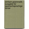 Einfach Grammatik - Ausgabe für spanischsprachige Lerner by Paul Rusch