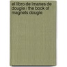 El libro de imanes de Dougie / The Book of Magnets Dougie door Maria Jose Guitian