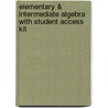 Elementary & Intermediate Algebra with Student Access Kit door Michael Sullivan
