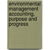 Environmental Management Accounting, Purpose and Progress by Pall M. Rikhardsson