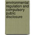 Environmental Regulation and Compulsory Public Disclosure