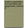 Ergänzungsblätter Zur Kenntniss Der Gegenwart, Volume 2 door Onbekend