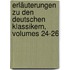 Erläuterungen Zu Den Deutschen Klassikern, Volumes 24-26