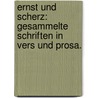Ernst und Scherz: Gesammelte Schriften in Vers und Prosa. by Adalbert Müller