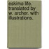 Eskimo Life. Translated by W. Archer. with Illustrations.