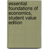 Essential Foundations of Economics, Student Value Edition by Robin Bade
