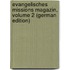 Evangelisches Missions Magazin, Volume 2 (German Edition)