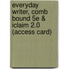 Everyday Writer, Comb Bound 5e & Iclaim 2.0 (Access Card) door University Patrick Clauss