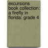 Excursions Book Collection: A Firefly in Florida: Grade 4 door A.J. Iguchi