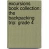 Excursions Book Collection: The Backpacking Trip: Grade 4 door Mitch Lee