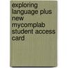 Exploring Language Plus New MyCompLab Student Access Card door Gary J. Goshgarian