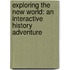 Exploring The New World: An Interactive History Adventure