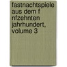 Fastnachtspiele Aus Dem F Nfzehnten Jahrhundert, Volume 3 door Theodericus Schermberg