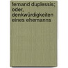 Fernand Duplessis; oder, Denkwürdigkeiten eines Ehemanns by Eug ne Sue