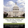 Fiber Use for Textiles and China S Cotton Textile Exports by Sarah Whitley