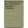 Fibroseprogression bei chronischer Hepatitis C -Infektion by Rebekka Hahne