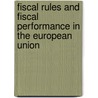 Fiscal Rules And Fiscal Performance In The European Union by Mustafa Göktug Kaya