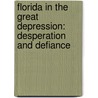 Florida in the Great Depression: Desperation and Defiance door Nick Wynne