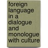 Foreign Language in a Dialogue and Monologue with Culture by Natalia Collings