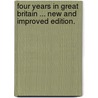 Four Years in Great Britain ... New and improved edition. door Calvin Colton