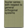 Fourier Series with Respect to General Orthogonal Systems door A. Olevskii
