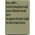 Fourth International Conference On Experimental Mechanics
