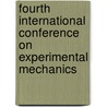Fourth International Conference On Experimental Mechanics by Chenggen Quan