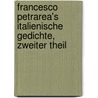 Francesco Petrarea's italienische Gedichte, Zweiter Theil door Francesco Petrarca