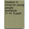 Freedom in Christ for Young People Workbook 11-14, 5-Pack door Freedom In Christ