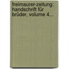 Freimaurer-zeitung: Handschrift Für Brüder, Volume 4... door Onbekend
