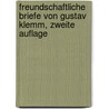 Freundschaftliche Briefe von Gustav Klemm, Zweite Auflage door Gustav Friedrich Klemm