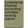 Fundamental Financial Accounting Concepts: Working Papers by Thomas P. Edmonds