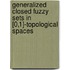 Generalized Closed Fuzzy Sets in [0,1]-topological Spaces