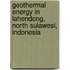 Geothermal Energy in Lahendong, North Sulawesi, Indonesia
