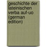 Geschichte Der Lateinischen Verba Auf-Uo (German Edition) by Pauli Carl