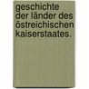 Geschichte der Länder des östreichischen Kaiserstaates. door Johann Baptist Schels