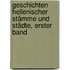 Geschichten hellenischer Stämme und Städte, Erster Band